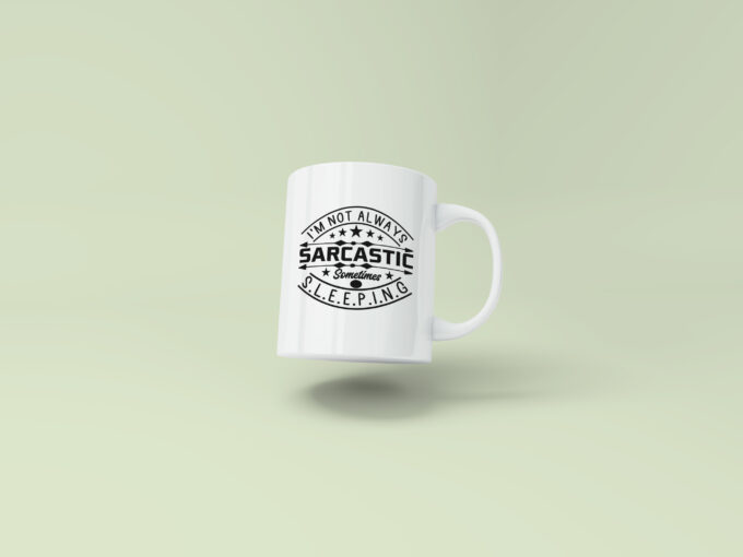 I'm not always sarcastic, sometimes sleeping